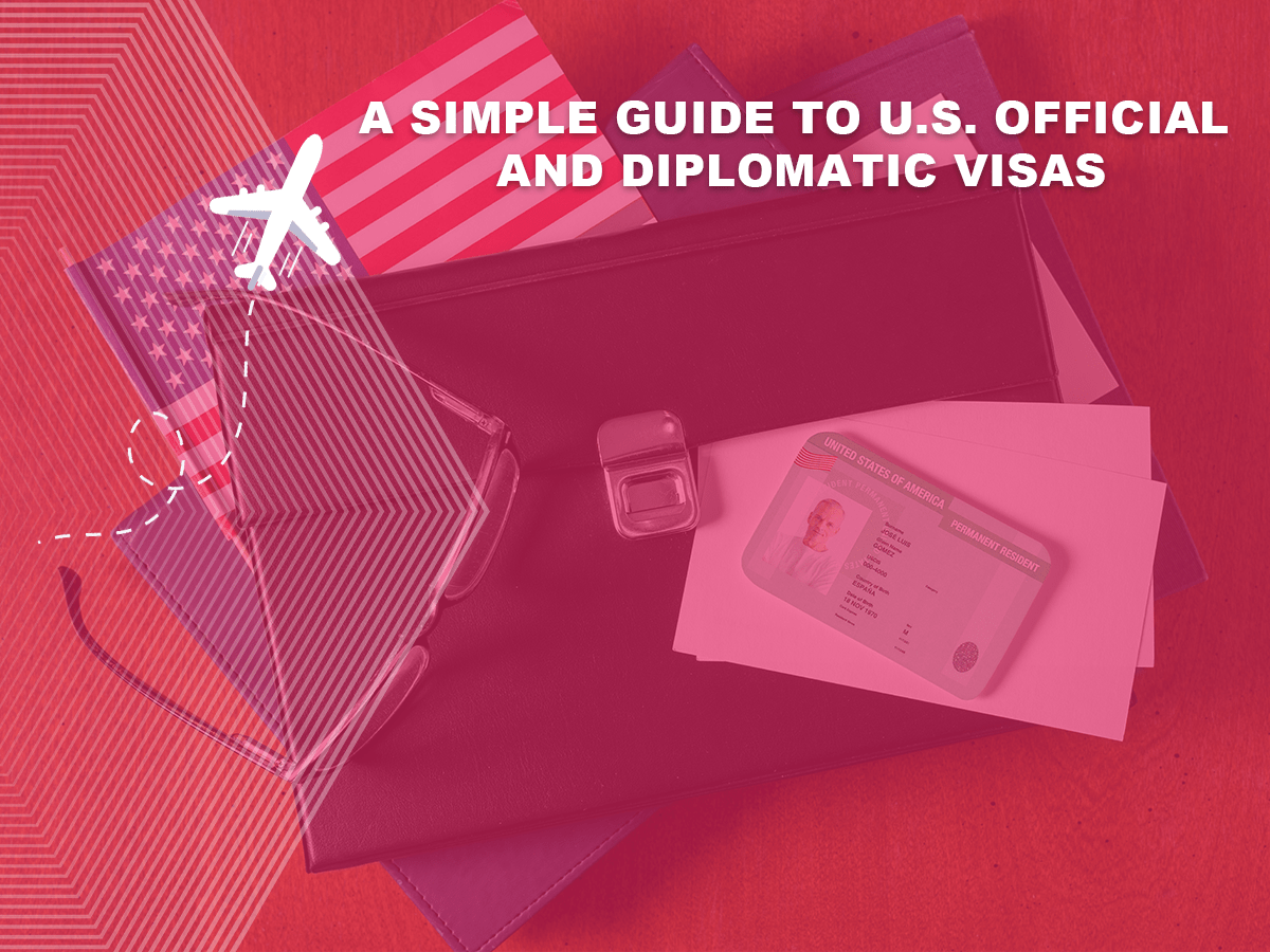 Guide to U.S. Official and Diplomatic Visas application and requirements